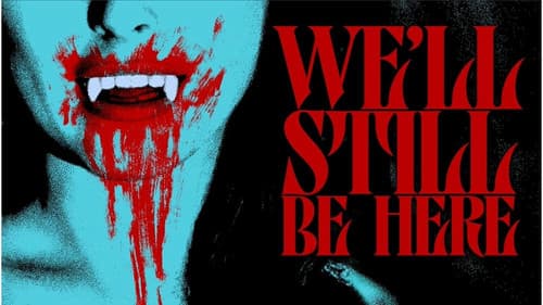 We'll Still Be Here Bild 1