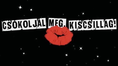 Csókoljál meg, Kiscsillag! Bild 1