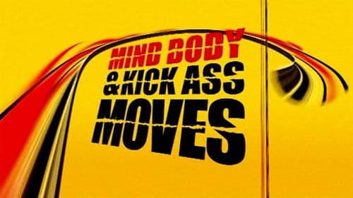 Mind, Body & Kick Ass Moves Bild 1