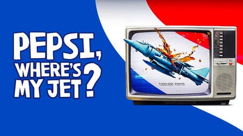 Pepsi, wo ist mein Jet? Bild 6