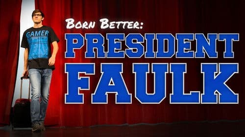 Born Better: President Faulk Bild 1