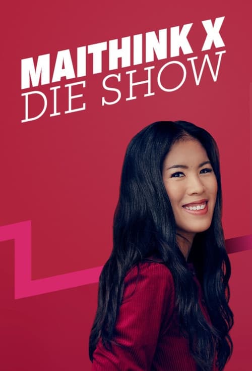 MaiThink X â Die Show