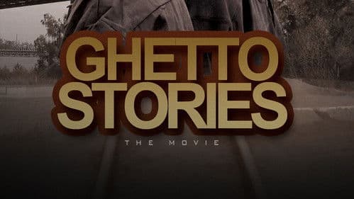 Ghetto Stories: The Movie Bild 1