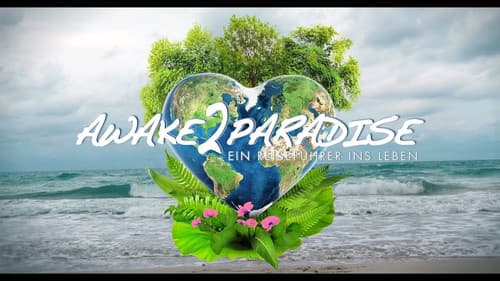 AWAKE 2 PARADISE - Ein Reiseführer ins Leben Bild 1