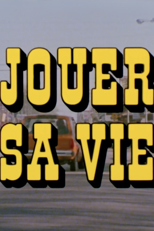 Jouer sa vie