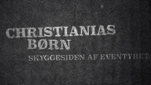 Christianias Børn: Skyggesiden af eventyret Bild 1