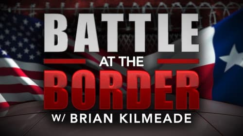 Battle at the Border with Brian Kilmeade Bild 1