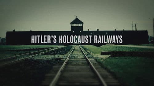 Hitler's Holocaust Railways Bild 1
