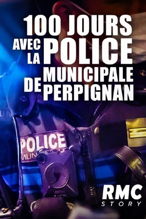 100 jours avec la Police Municipale de Perpignan
