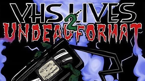 VHS Lives 2: Undead Format Bild 1