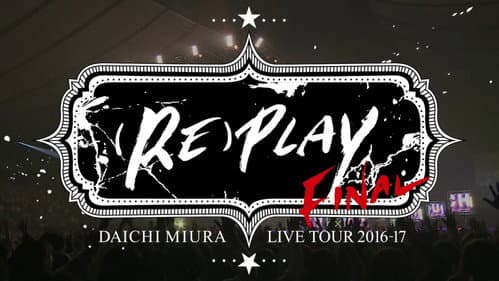 DAICHI MIURA LIVE TOUR (RE)PLAY FINAL Bild 1