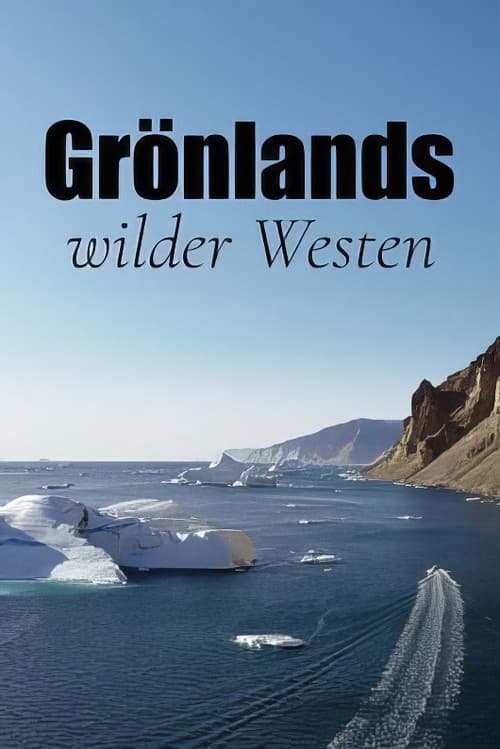Grönlands wilder Westen