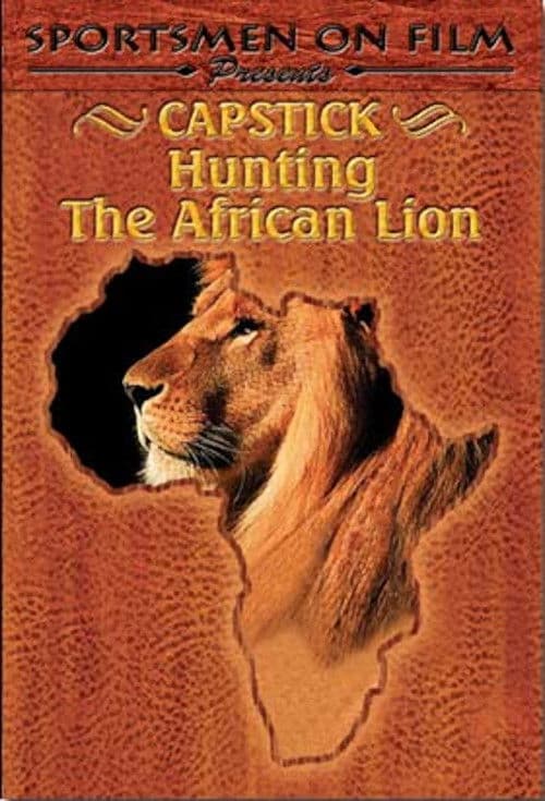 Capstick: Hunting the African Lion