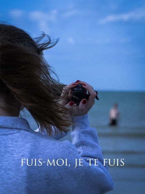 Fuis-moi, je te fuis