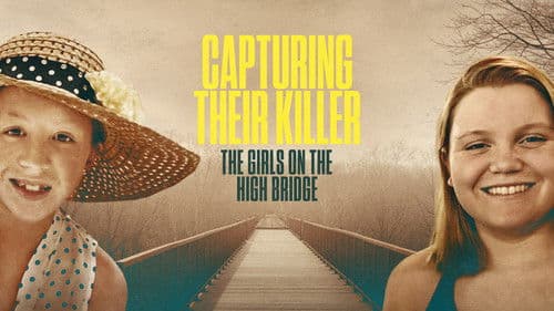 Capturing Their Killer: The Girls on the High Bridge Bild 3