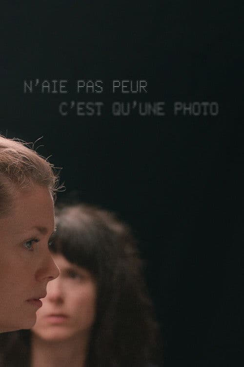 N'aie pas peur, c'est qu'une photo