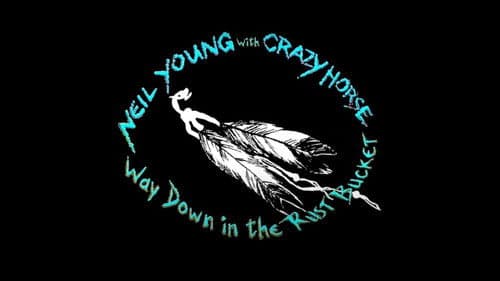 Neil Young & Crazy Horse: Way Down in the Rust Bucket Bild 1