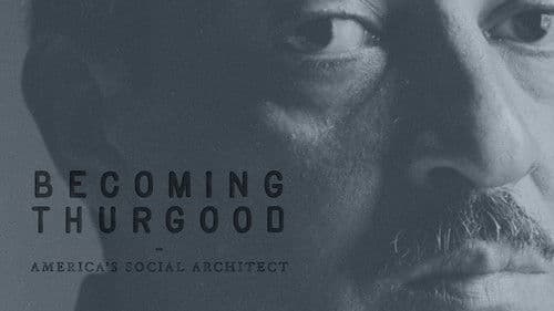 Becoming Thurgood: America's Social Architect Bild 1