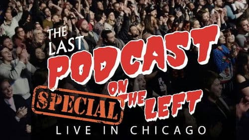 Last Podcast on the Left: Live in Chicago Bild 1