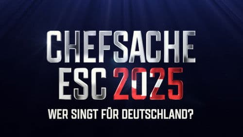 Chefsache ESC 2025 – Wer singt für Deutschland? Bild 1