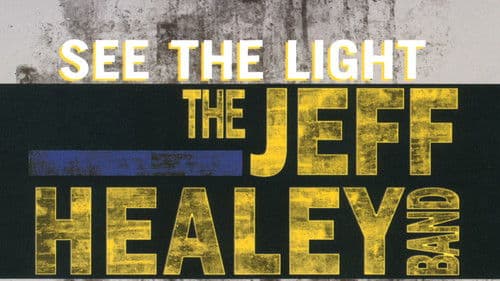 The Jeff Healey Band - See The Light - Live From London Bild 1