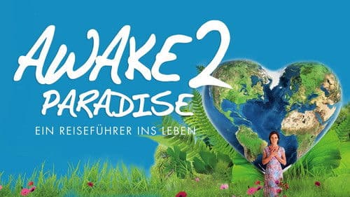 AWAKE 2 PARADISE - Ein Reiseführer ins Leben Bild 3