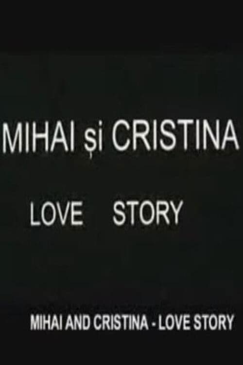 Mihai si Cristina - Love Story