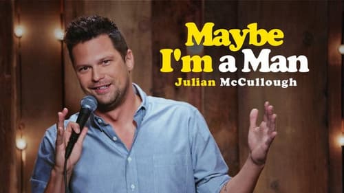 Julian McCullough: Maybe I'm a Man Bild 1