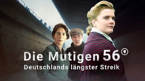 Die Mutigen 56 - Deutschlands längster Streik Bild 1