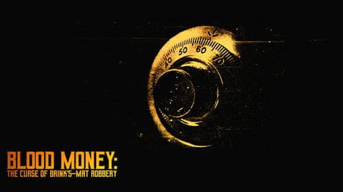 Blood Money: The Curse of Brinks-Mat Robbery Bild 1