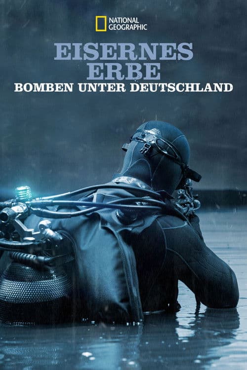 Eisernes Erbe - Bomben unter Deutschland