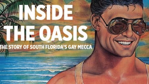 Inside the Oasis: The Story of South Florida's Gay Mecca Bild 1