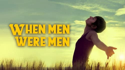 When Men Were Men Bild 1