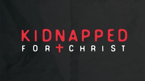 Kidnapped for Christ Bild 1