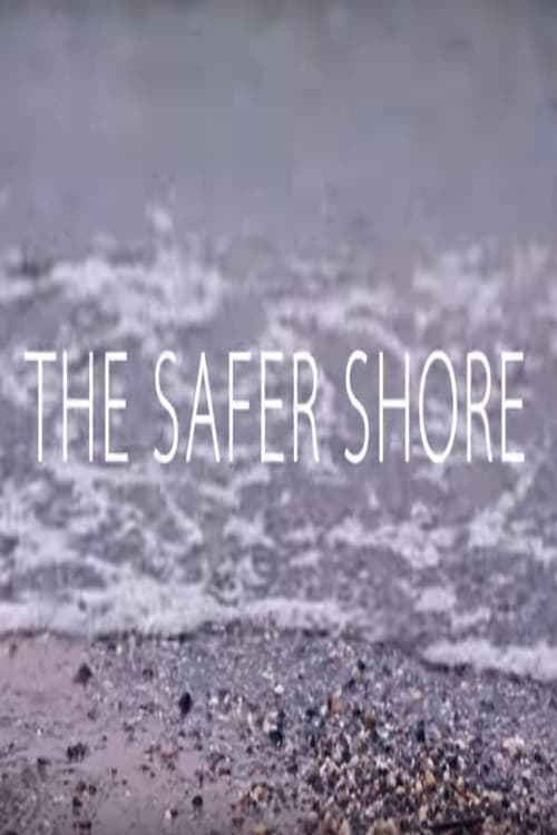 The Safer Shore
