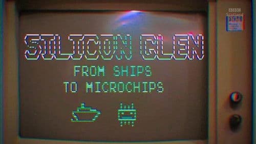 Silicon Glen: From Ships to Microchips Bild 1