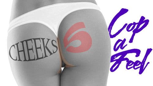 Cheeks 5: Cop a Feel Bild 1