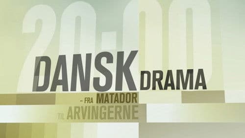 Dansk Drama - Fra Matador til Arvingerne Bild 1