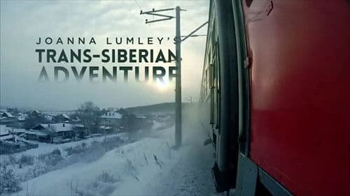 Joanna Lumley's Trans-Siberian Adventure Bild 5