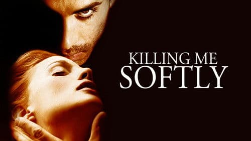 Killing Me Softly Bild 7