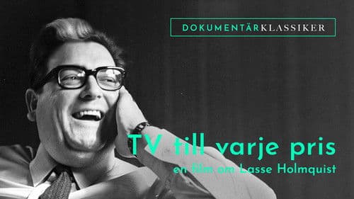 Tv till varje pris - En film om Lasse Holmqvist Bild 1