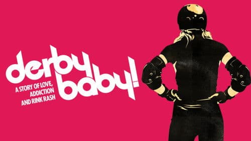 Derby Baby: A Story of Love, Addiction and Rink Rash Bild 1