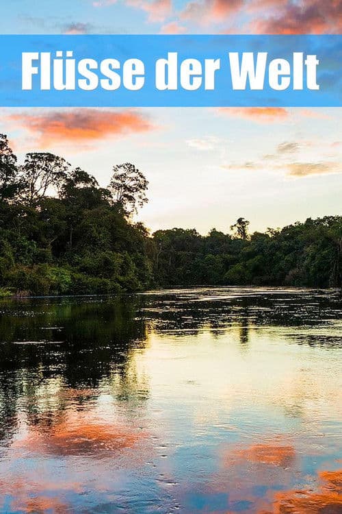 Flüsse der Welt