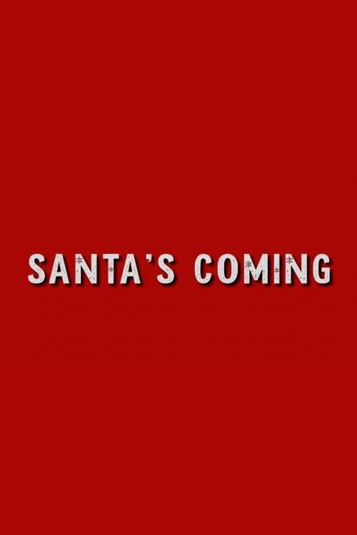 Santa's Coming
