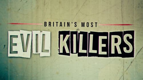 Britain's Most Evil Killers Bild 1