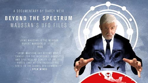 Beyond The Spectrum: Maussan's UFO Files Bild 1