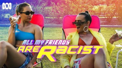 All My Friends Are Racist Bild 1