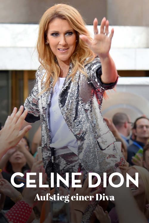 Céline Dion - Aufstieg einer Diva