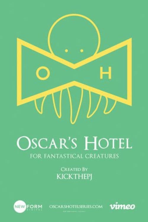 Oscar's Hotel for Fantastical Creatures
