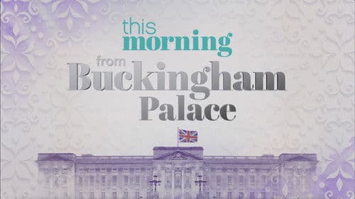 This Morning : From Buckingham Palace Bild 1